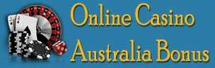 Online Casino Australia Bonus
